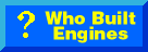 Who Built Engines?